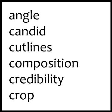 angle candid cutlines composition credibility crop